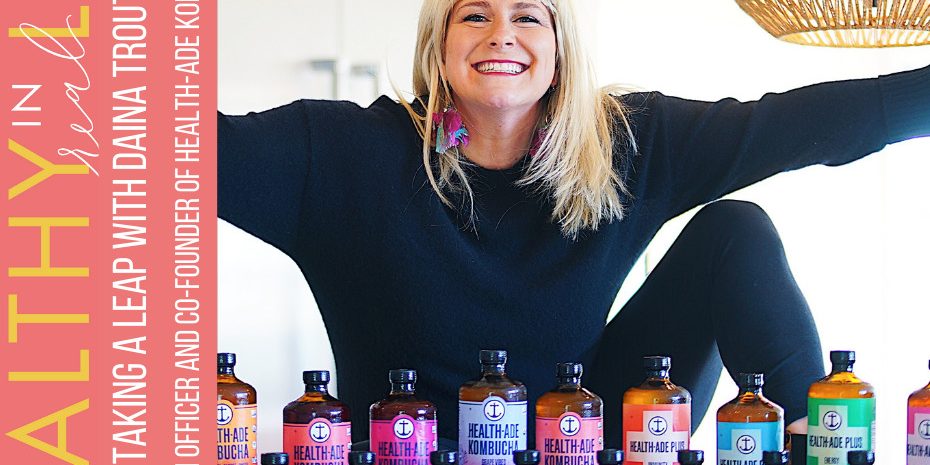 099:-taking-a-leap-with-daina-trout,-chief-mission-officer-and-co-founder-of-health-ade-kombucha