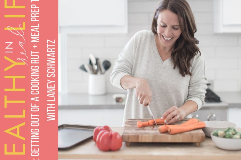 110:-getting-out-of-a-cooking-rut-+-meal-prep-tips-with-laney-schwartz