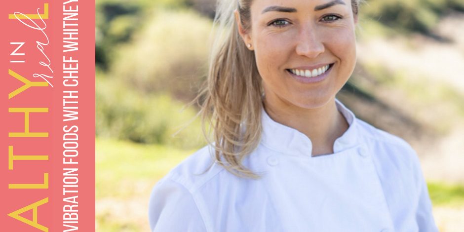 120:-high-vibration-foods-with-chef-whitney-aronoff