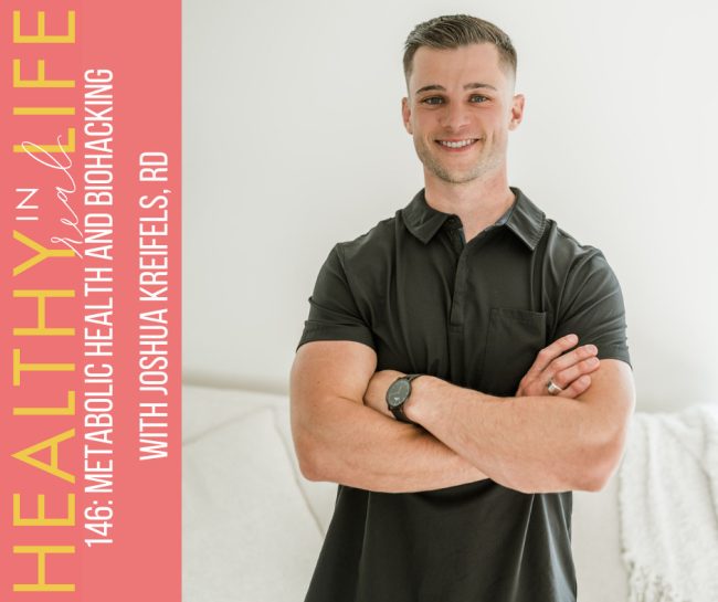 146:-metabolic-health-and-biohacking-with-joshua-kreifels,-rd 146:-metabolic-health-and-biohacking-with-joshua-kreifels,-rd
