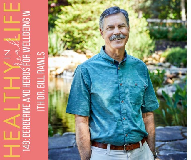 148:-berberine-and-herbs-for-wellbeing-with-dr.-bill-rawls 148:-berberine-and-herbs-for-wellbeing-with-dr.-bill-rawls